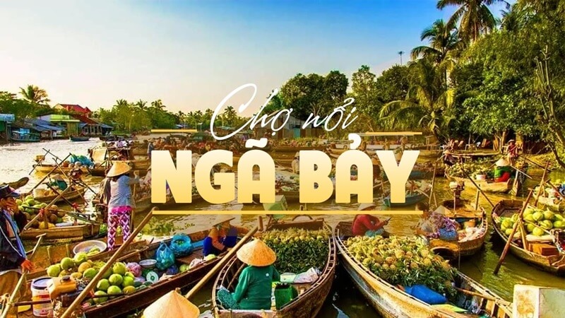 Chợ Nổi Ngã Bảy - Phụng Hiệp